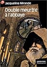 Double Meurtre a L'abbaye by Jacqueline Mirande