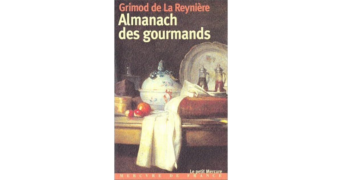 Almanach Des Gourmands by Grimod de La Reynière