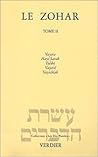 Le Zohar, tome 2 : Vayera - Hayé Sarah - Toldot - Vayetsé - Vayichlah