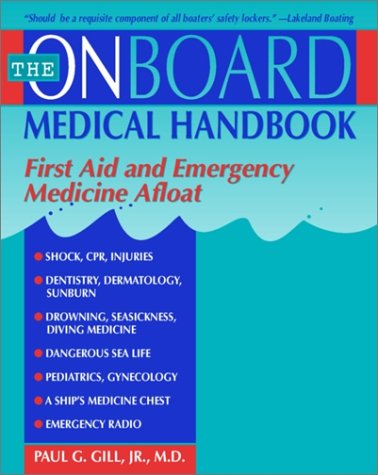 The Onboard Medical Guide: First Aid and Emergency Medicine Afloat (Paperback)