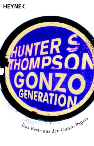 Gonzo Generation: Das Beste der Gonzo-Papers (Paperback)