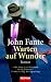 Warten auf Wunder (Arthur Bandini, #4)