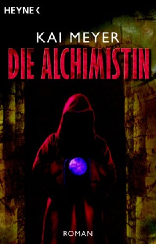 Die Alchimistin (Die Alchimistin, #1)