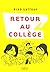 Retour au collège by Riad Sattouf Retour au collège by Riad Sattouf