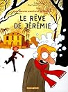 Le Rêve de Jérémie (Les Pauvres Aventures de Jérémie, #3)