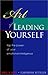 The Art of Leading Yourself: Tap the Power of Your Emotional Intelligence