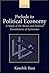 Prelude to Political Economy: A Study of the Social and Political Foundations of Economics