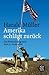 Amerika schlägt zurück: Die Weltordnung nach dem 11. September
