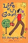 Life Is Good 888 Reasons Why