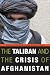 The Taliban and the Crisis ...