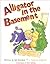 Alligator in the Basement by Bob Keeshan