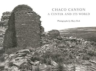 Chaco Canyon: A Center and Its World