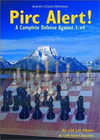 Pirc Alert!: A Complete Defense Against 1. e4 (Paperback)