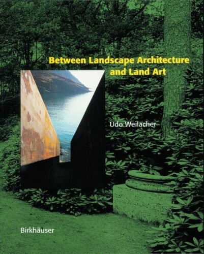 Between Landscape Architecture and Land Art (Paperback)