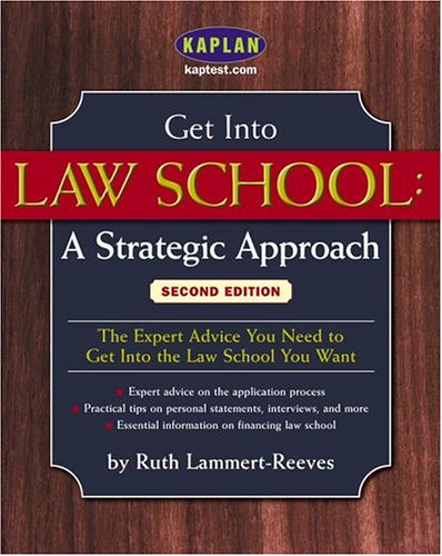 Get Into Law School: A Strategic Approach (Paperback)