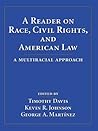 A Reader on Race, Civil Rights, and American Law: A Multiracial Approach