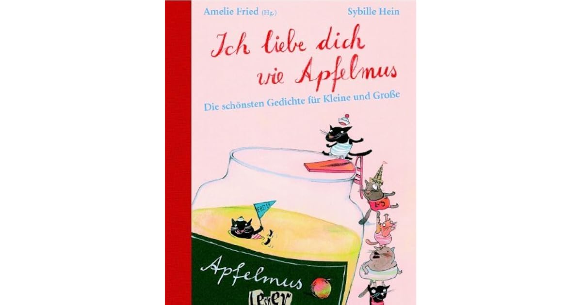 Ich Liebe Dich Wie Apfelmus Text