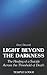 Light Beyond the Darkness by Dore Deverell