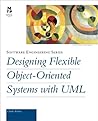 Designing Flexible Object-Oriented Systems with UML
