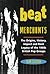 Beat Merchants: The Origins, History, Impact and Rock Legacy of the 1960's British Pop Groups