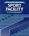 Sports Facility Management: . (Jones and Bartlett Series in Health and Physical Education)