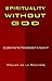 Spirituality Without God