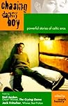 Chasing Danny Boy: Powerful Stories of Gay Celtic Eros Chasing Danny Boy: Powerful Stories of Gay Celtic Eros