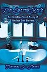 The Sacred Bath: An American Teen's Story of Modern Day Slavery The Sacred Bath: An American Teen's Story of Modern Day Slavery