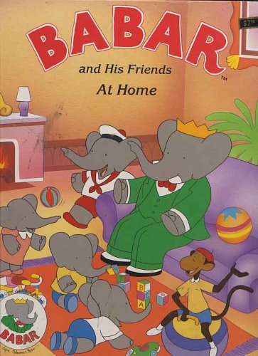 Babar and His Friends At Home (Hardcover)