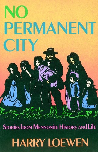 No Permanent City: Stories from Mennonite History and Life (Paperback)