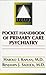 Pocket Handbook of Primary Care Psychiatry by Benjamin James Sadock