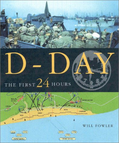 D-Day: The First 24 Hours (Hardcover)