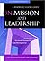 On Mission and Leadership by The Drucker Foundation