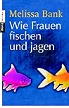 Wie Frauen fische...