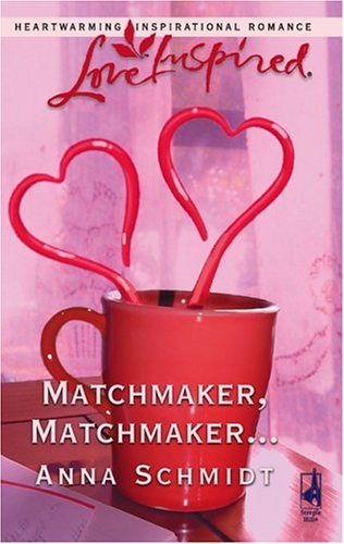 Matchmaker, Matchmaker... (Love Inspired #333)