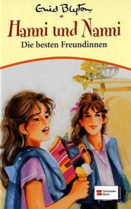 Hanni und Nanni: Die besten Freundinnen (Hanni und Nanni #18)