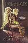 I Hated Heaven: A Novel of Love After Death