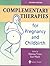Complementary Therapies for Pregnancy and Childbirth