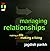 Managing Relationships: Mak...