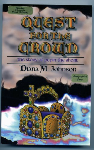 Quest For The Crown: The Story Of Pepin The Short (Charlemagne Trilogy, #3)