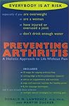 Preventing Arthritis: A Holistic Approach to Life Without Pain