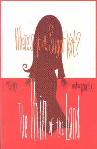 Where's It At, Sugar Kat?: The Thin of the Land (Paperback)