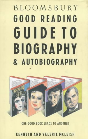 Bloomsbury good reading guide to biography & autobiography (Hardcover)