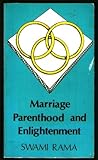 Marriage Parenthood and Enlightenment