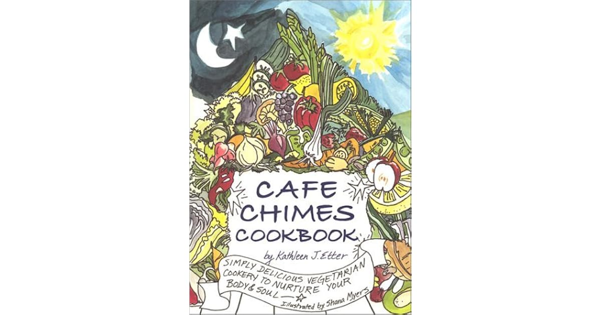 Cafe Chimes Cookbook by Kathker J. Etter