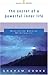 The Secret Of A Powerful Inner Life: Developing Genuine Spirituality (Being with God)