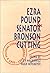 Ezra Pound and Senator Bronson Cutting: A Political Correspondence, 1930-1935