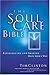The Soul Care Bible: Experi...