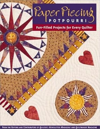 Paper Piecing Potpourri: Fun-Filled Projects for Every Quilter
