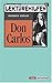 Lektürehilfen Friedrich Schiller: 'Don Carlos'.